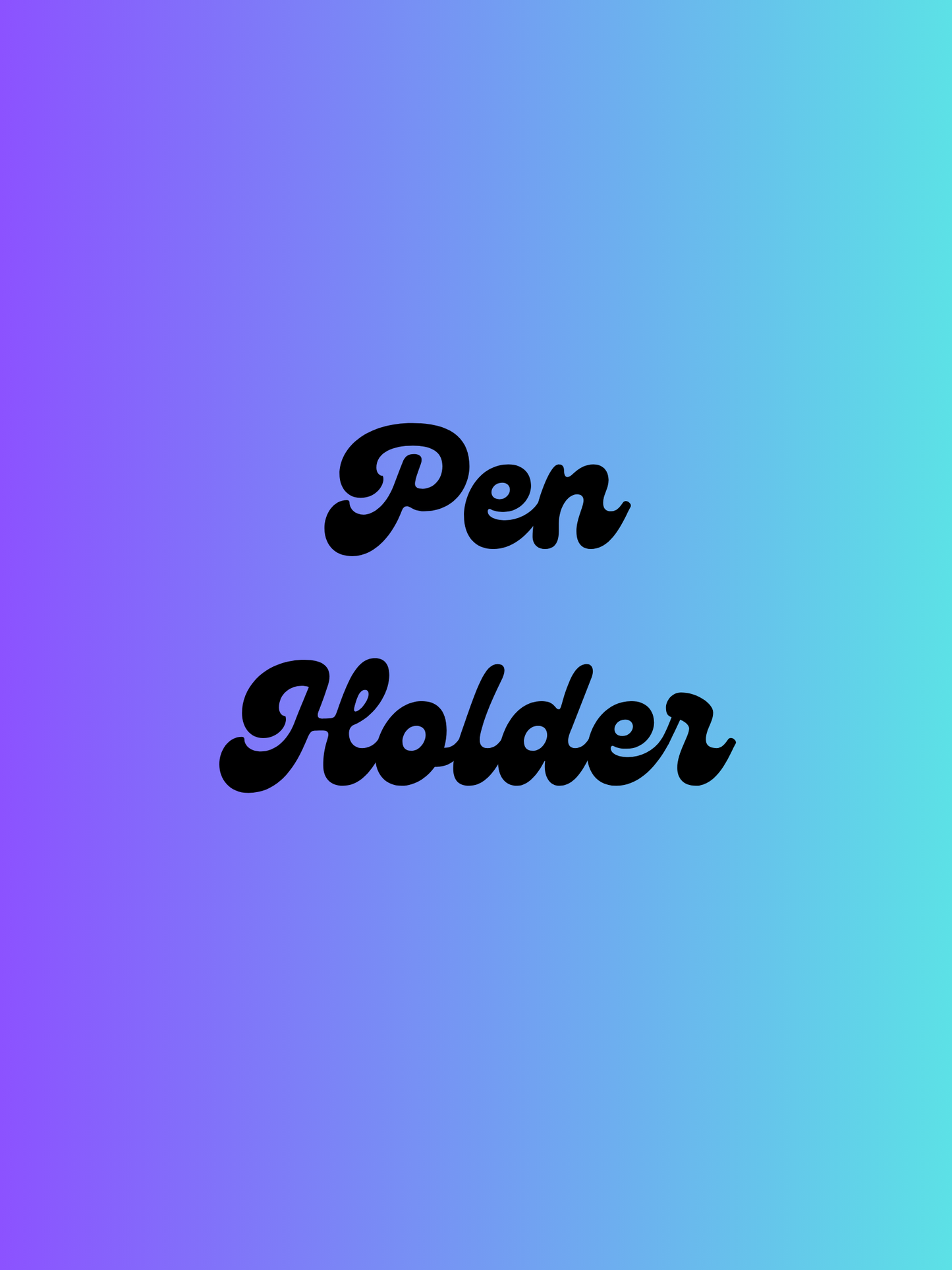 Pen Holder